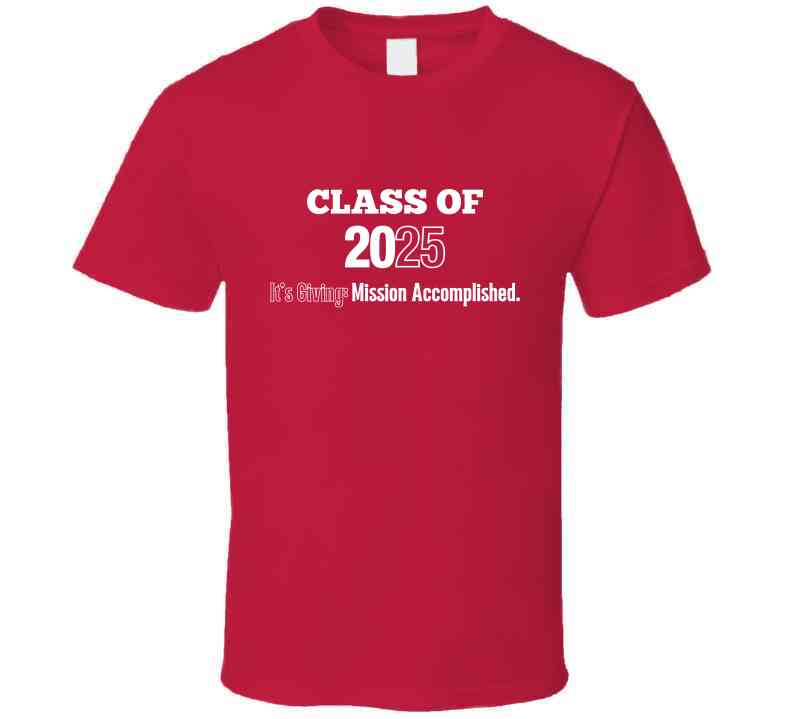 Class Of 2025 Mission Accomplished Statement Shirt - Unisex - Smith's Tees