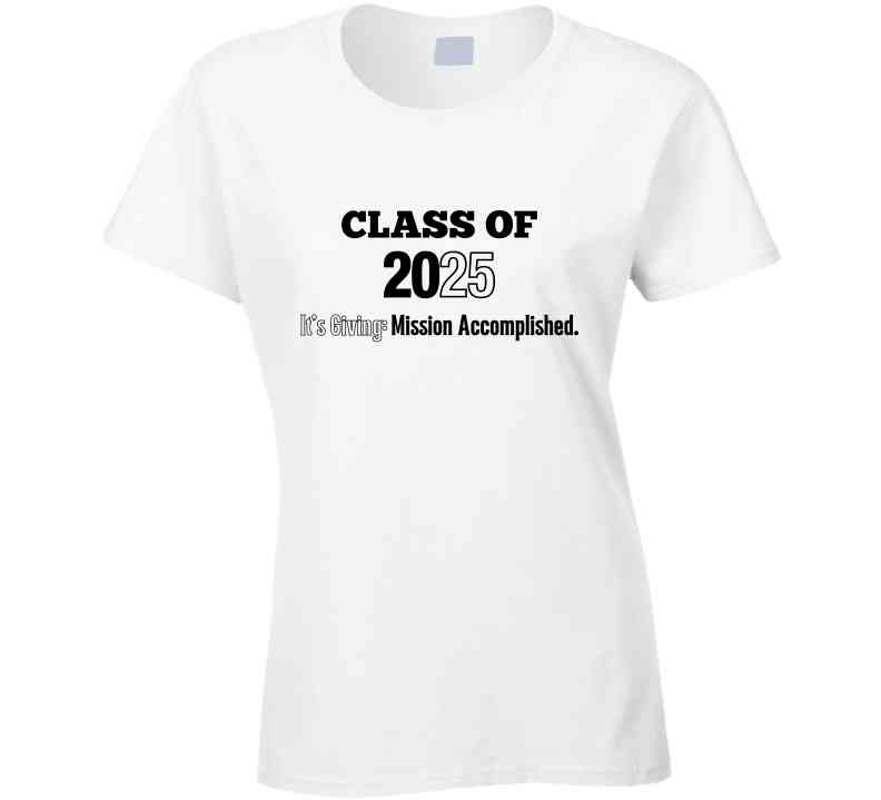 Class Of 2025 Mission Accomplished Statement Shirt - Unisex - Smith's Tees