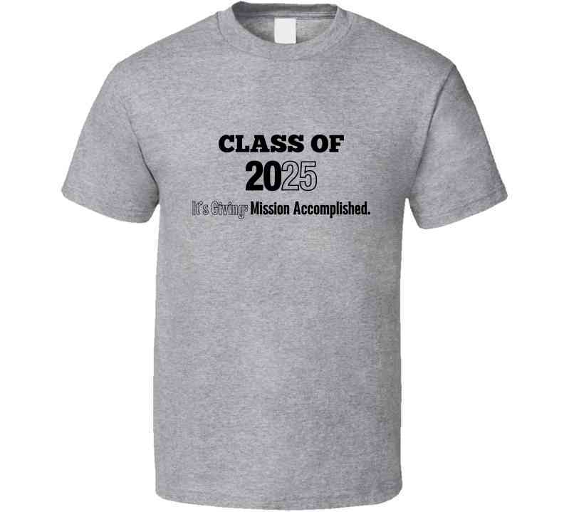 Class Of 2025 Mission Accomplished Statement Shirt - Unisex - Smith's Tees