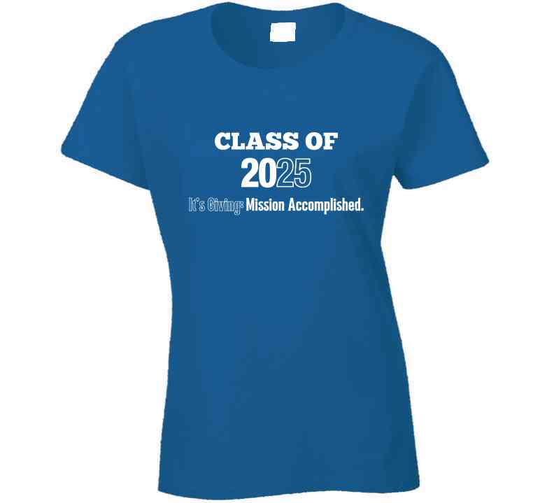 Class Of 2025 Mission Accomplished Statement Shirt - Unisex - Smith's Tees