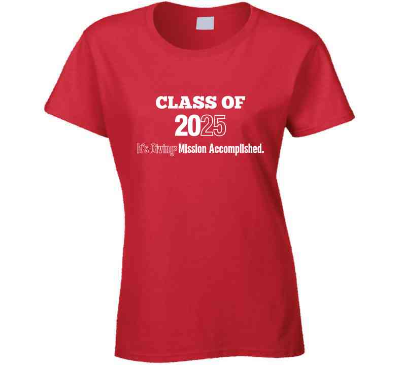 Class Of 2025 Mission Accomplished Statement Shirt - Unisex - Smith's Tees