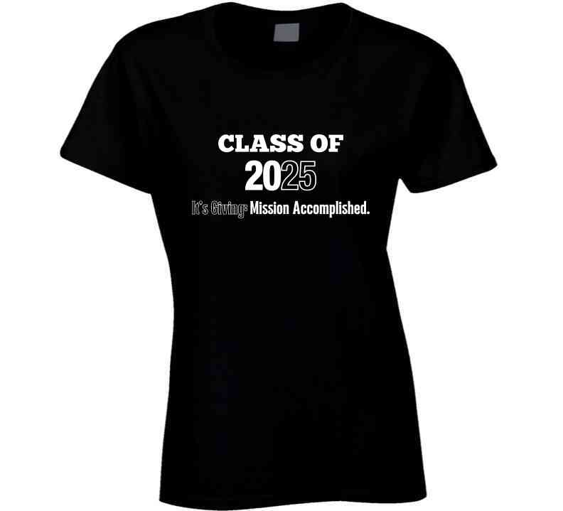 Class Of 2025 Mission Accomplished Statement Shirt - Unisex - Smith's Tees