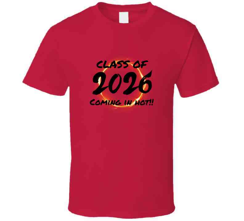 Class Of 2026 - Coming In Hot Statement Shirt - Unisex - Smith's Tees