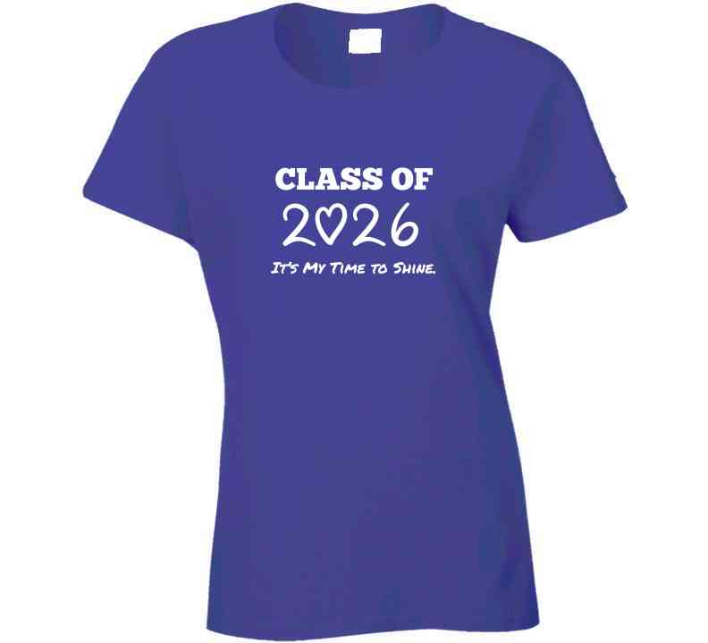 Class Of 2026 - It's My Time To Shine - Statement Shirt - Women's - Smith's Tees
