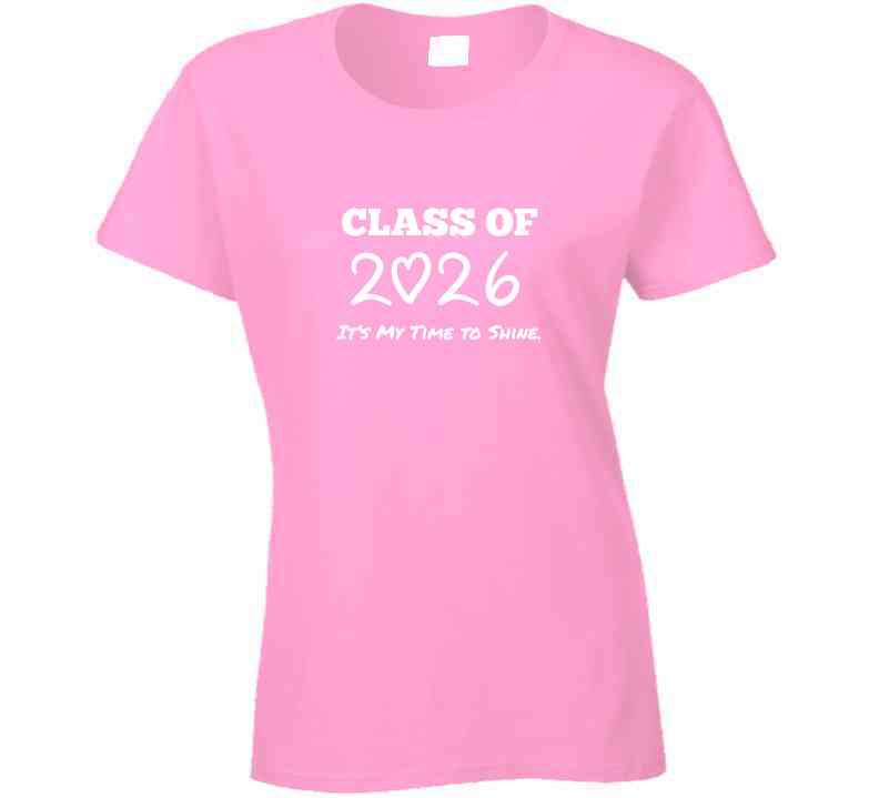 Class Of 2026 - It's My Time To Shine - Statement Shirt - Women's - Smith's Tees