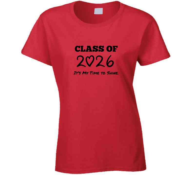 Class Of 2026 - It's My Time To Shine - Statement Shirt - Women's - Smith's Tees