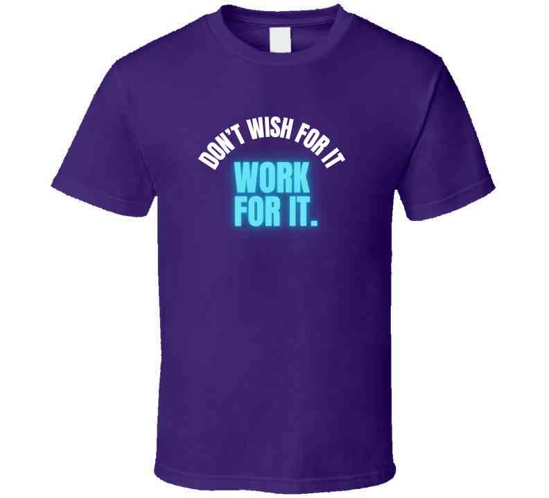 Don't Wish For It Work For It - Motivational Statement T-Shirt | Kids, Tweens, & Teens Tee | Unisex - Smith's Tees