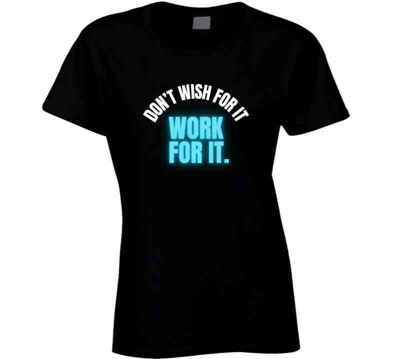 Don't Wish For It Work For It - Motivational Statement T-Shirt | Kids, Tweens, & Teens Tee | Unisex - Smith's Tees