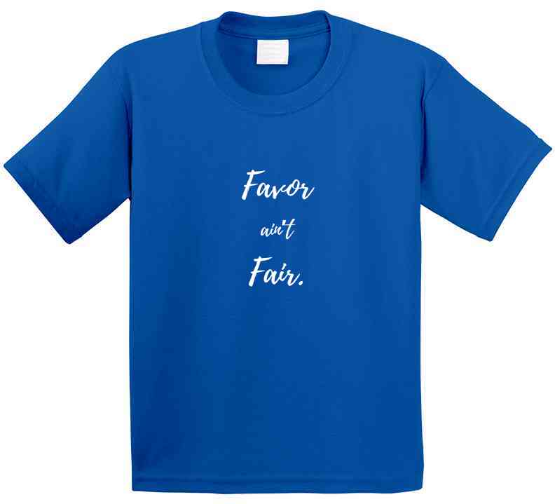 Favor Ain't Fair - Faith - Based Statement T-Shirt | Inspirational Tee | Family Sizes - Smith's Tees