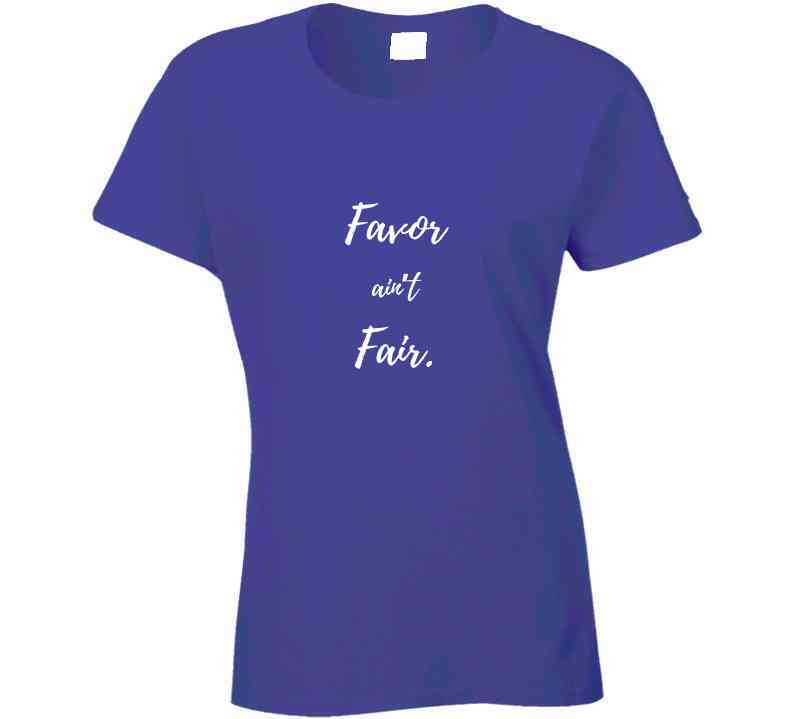 Favor Ain't Fair - Faith - Based Statement T-Shirt | Inspirational Tee | Family Sizes - Smith's Tees