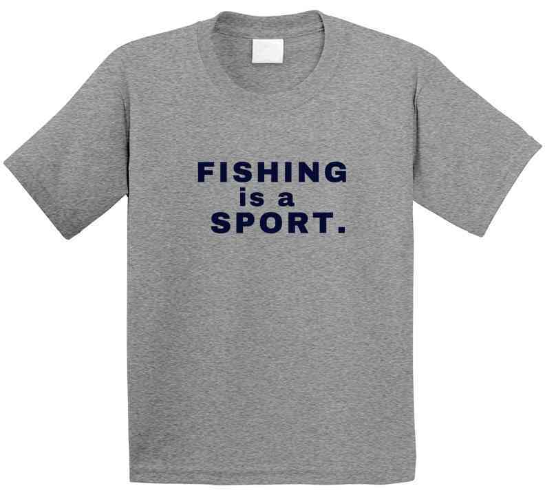 Fishing Is A Sport Statement Shirt - Unisex - Smith's Tees