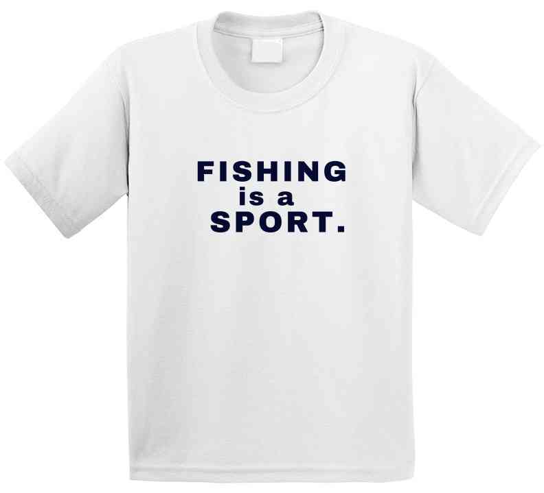 Fishing Is A Sport Statement Shirt - Unisex - Smith's Tees