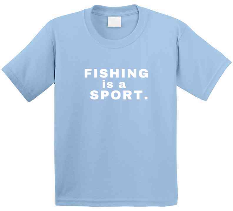 Fishing Is A Sport Statement Shirt - Unisex - Smith's Tees