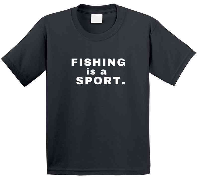 Fishing Is A Sport Statement Shirt - Unisex - Smith's Tees