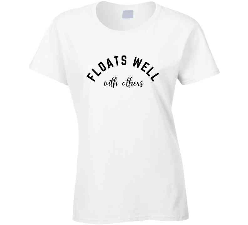 Floats Well With Others - Outdoor Lifestyle Statement T-Shirt |Pool, Beach, Lake Tee| Unisex - Smith's Tees