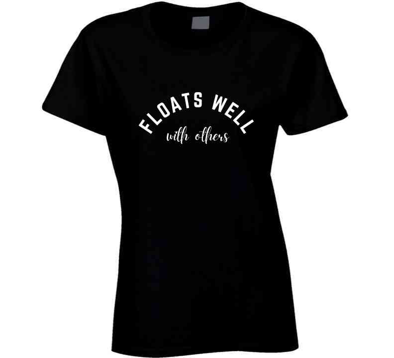 Floats Well With Others - Outdoor Lifestyle Statement T-Shirt |Pool, Beach, Lake Tee| Unisex - Smith's Tees