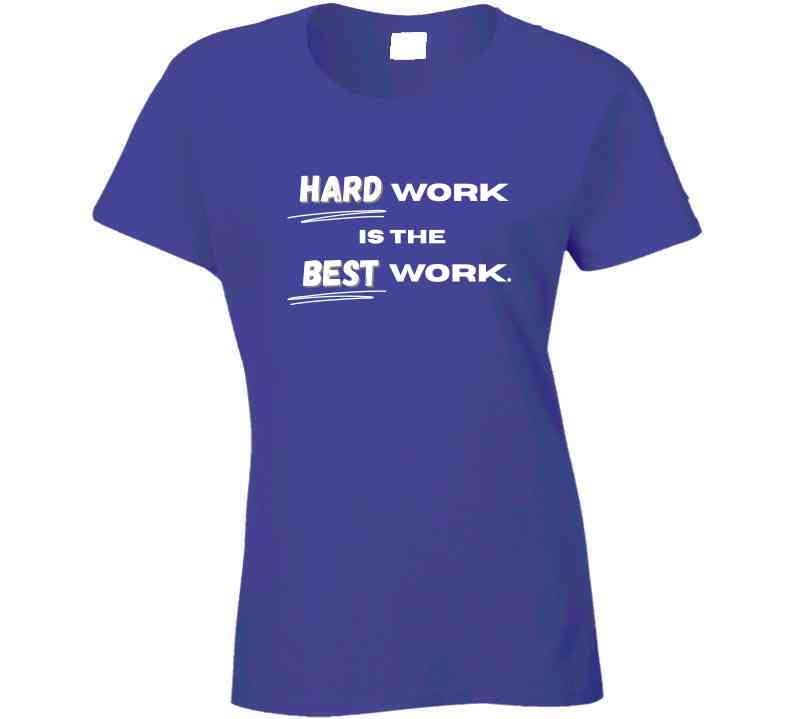 Hard Work Is The Best Work | Motivational Statement T-Shirt | Kids, Athletes, Teachers Inspirational Tee - Smith's Tees