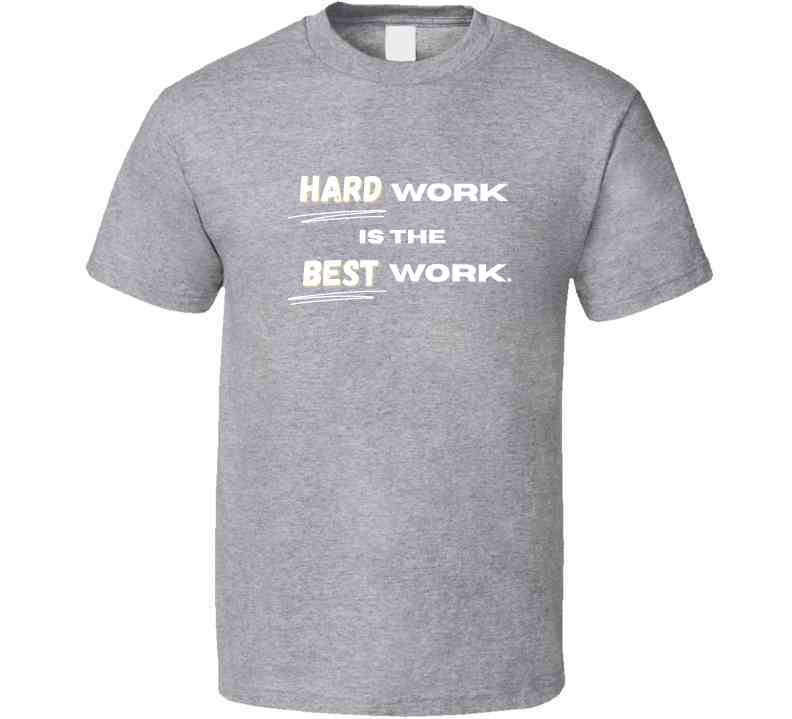 Hard Work Is The Best Work | Motivational Statement T-Shirt | Kids, Athletes, Teachers Inspirational Tee - Smith's Tees