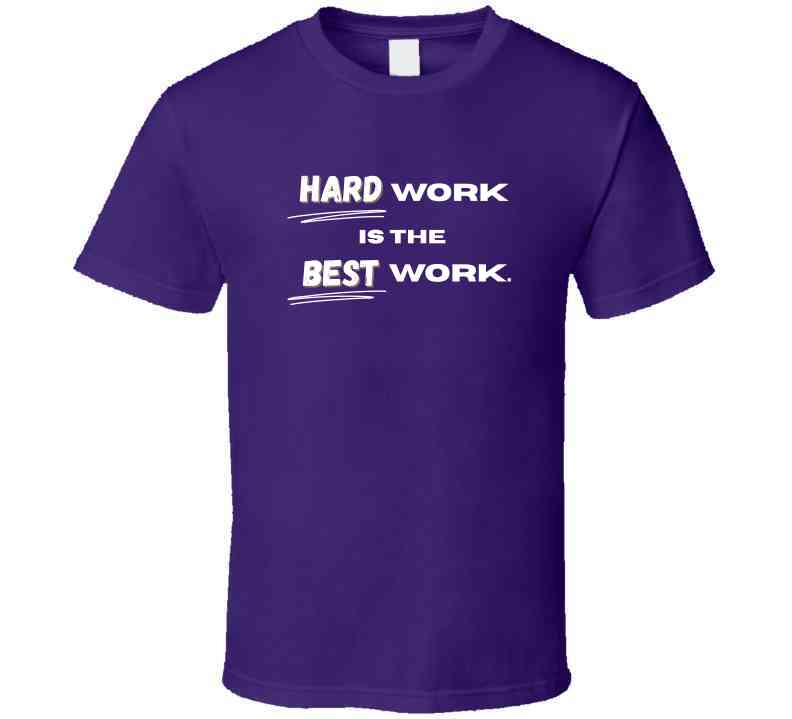 Hard Work Is The Best Work | Motivational Statement T-Shirt | Kids, Athletes, Teachers Inspirational Tee - Smith's Tees