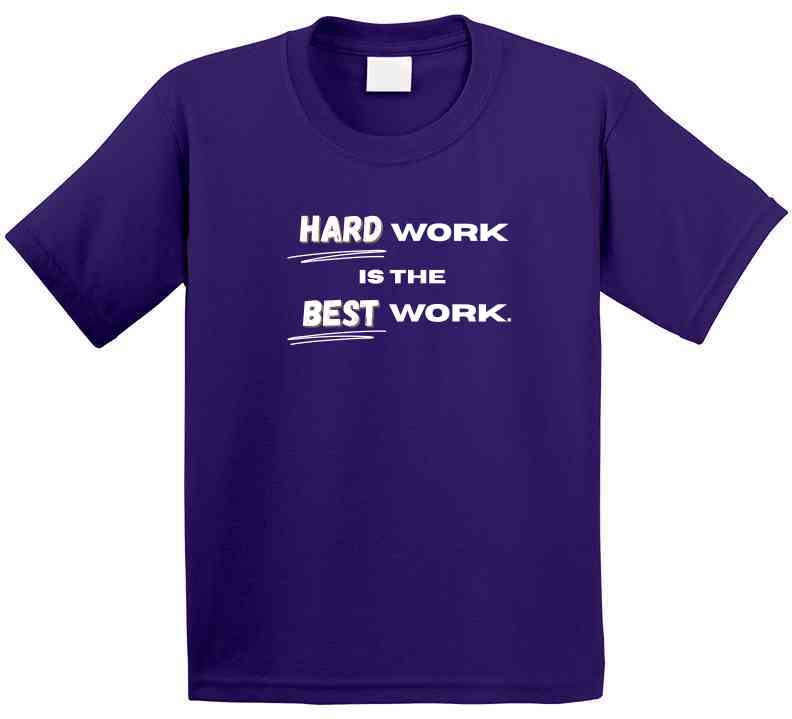 Hard Work Is The Best Work | Motivational Statement T-Shirt | Kids, Athletes, Teachers Inspirational Tee - Smith's Tees