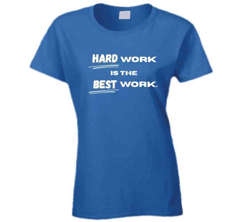 Hard Work Is The Best Work | Motivational Statement T-Shirt | Kids, Athletes, Teachers Inspirational Tee - Smith's Tees