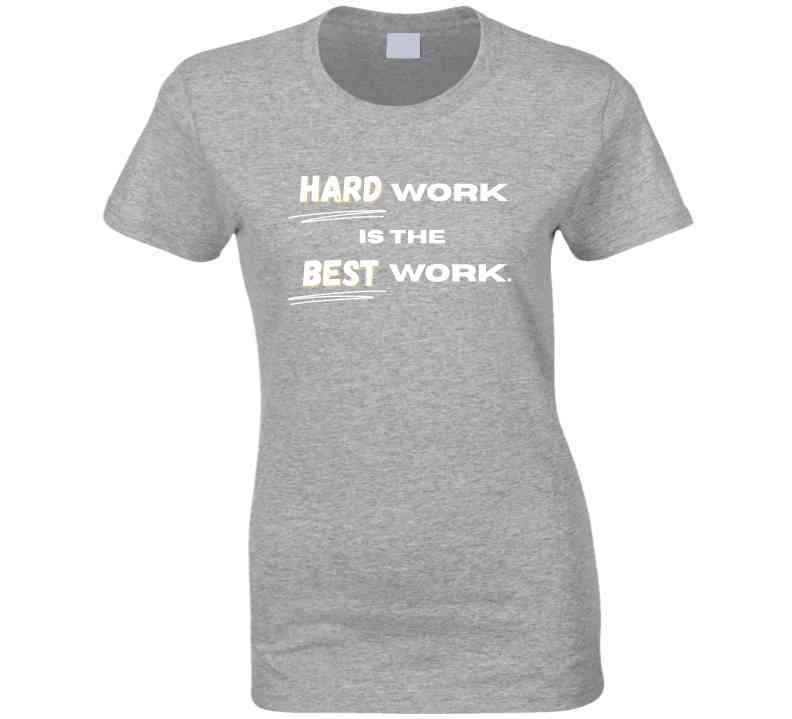 Hard Work Is The Best Work | Motivational Statement T-Shirt | Kids, Athletes, Teachers Inspirational Tee - Smith's Tees
