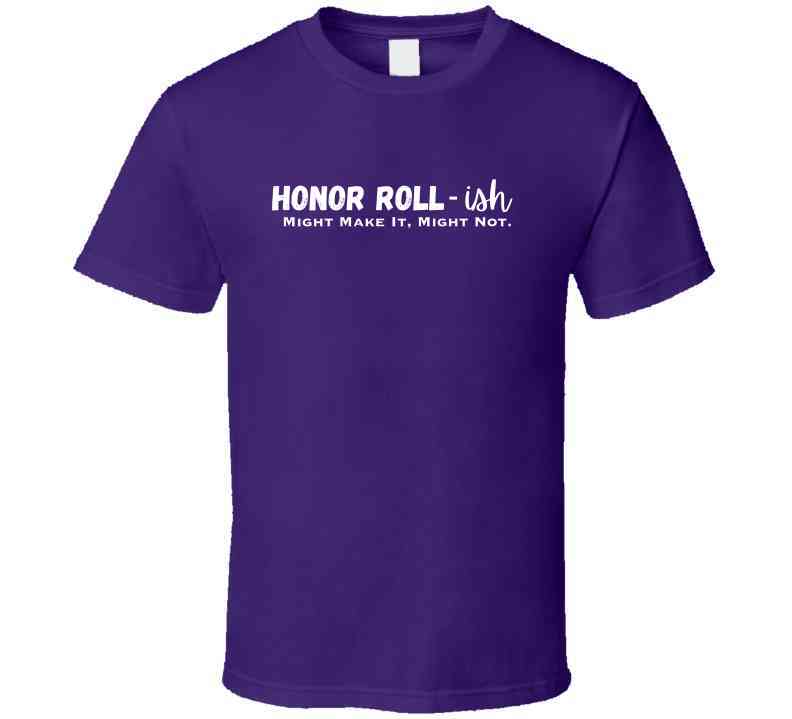 Honor Roll - ish Funny Statement T-Shirt | Humorous Kids, Tweens, & Teens Tee | Unisex - Smith's Tees