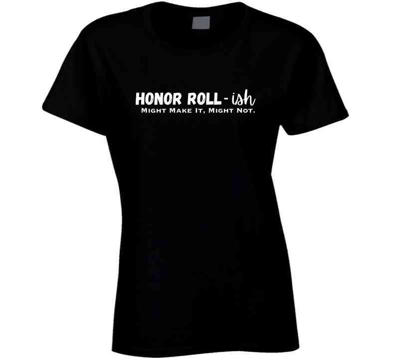 Honor Roll - ish Funny Statement T-Shirt | Humorous Kids, Tweens, & Teens Tee | Unisex - Smith's Tees