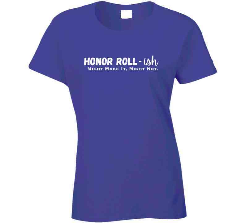 Honor Roll - ish Funny Statement T-Shirt | Humorous Kids, Tweens, & Teens Tee | Unisex - Smith's Tees