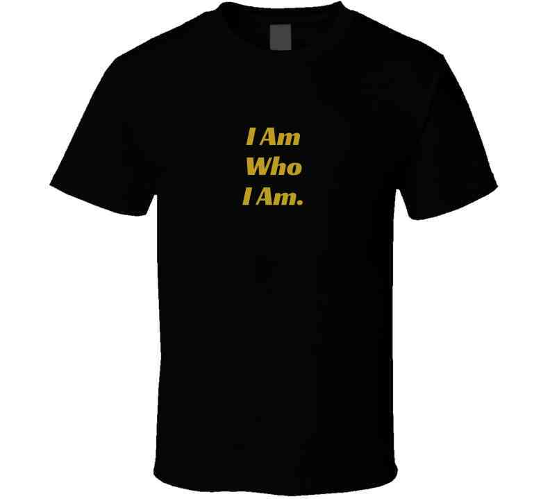 I Am Who I Am - Confident Statement Shirt - Unisex - Smith's Tees