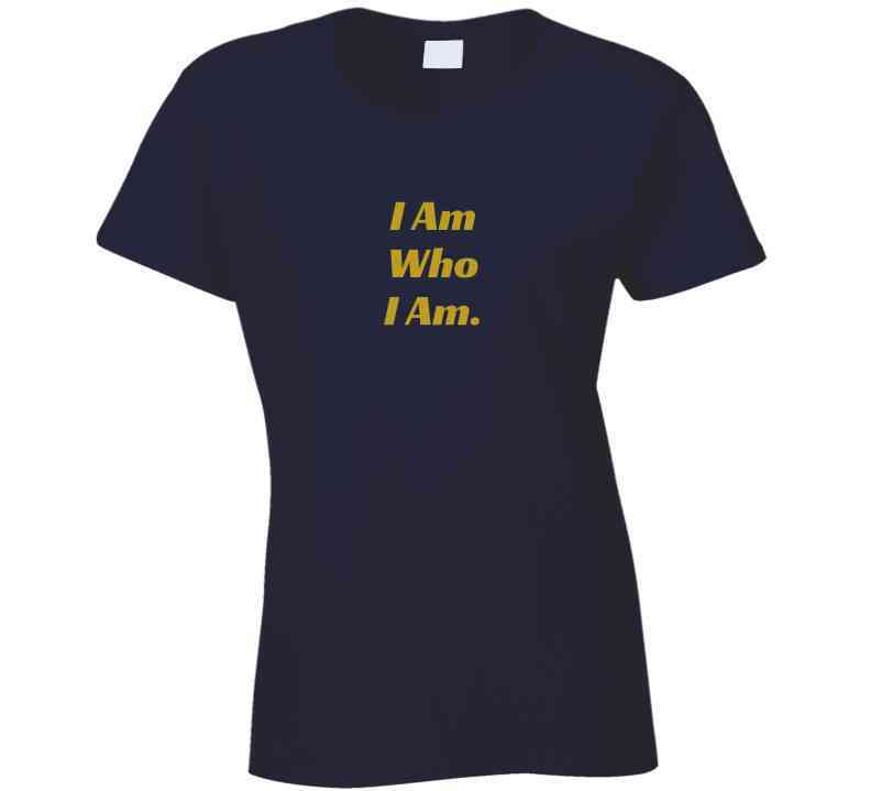 I Am Who I Am - Confident Statement Shirt - Unisex - Smith's Tees