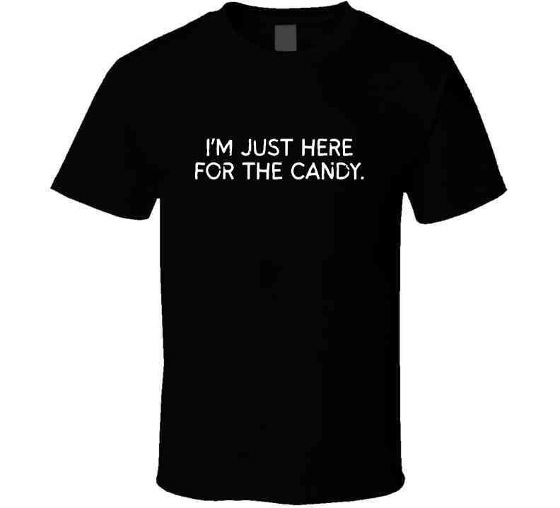 I'm Just Here For The Candy | Funny Halloween Statement T-Shirt | Kids, Teens, & Tweens Sarcastic Tee - Smith's Tees