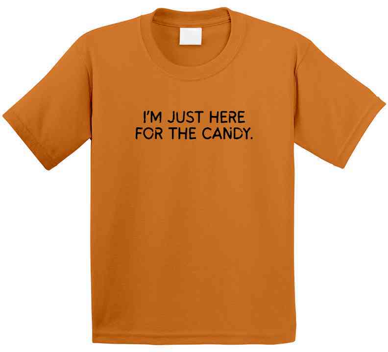 I'm Just Here For The Candy | Funny Halloween Statement T-Shirt | Kids, Teens, & Tweens Sarcastic Tee - Smith's Tees