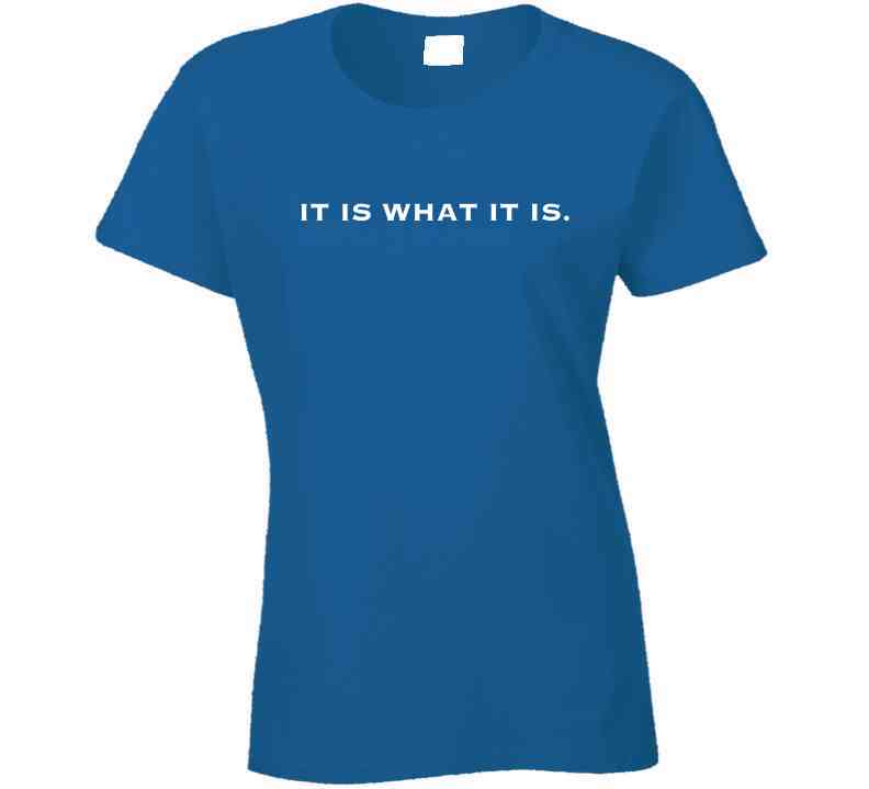 It Is What It Is - Funny Statement T-Shirt | Unisex - Smith's Tees