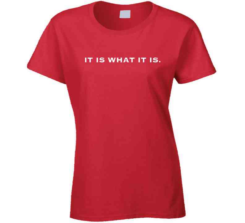 It Is What It Is - Funny Statement T-Shirt | Unisex - Smith's Tees