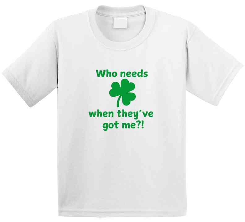 Kid's St. Patrick's Day Shirt - Who Needs Luck When They've Got Me?! - Cute St. Paddy's Tee - Unisex - Smith's Tees