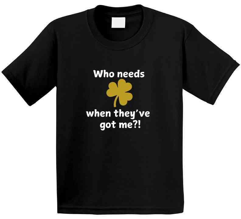 Kid's St. Patrick's Day Shirt - Who Needs Luck When They've Got Me?! - Cute St. Paddy's Tee - Unisex - Smith's Tees