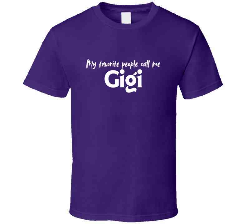 My Favorite People Call Me Gigi - Women's Statement Shirt - Smith's Tees