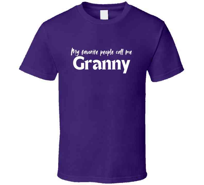 My Favorite People Call Me Granny - Women's Statement Shirt - Smith's Tees