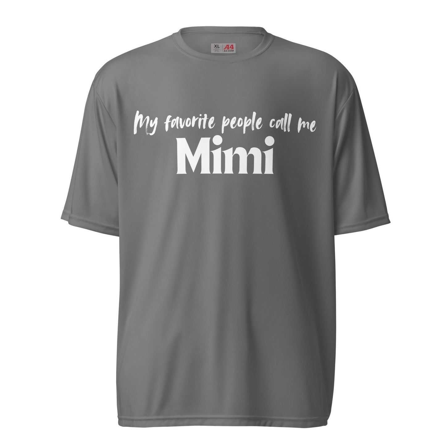 My Favorite People Call Me Mimi - Proud Grandmother Statement T-Shirt | Grandmother Gift | Performance Fit - Smith's Tees