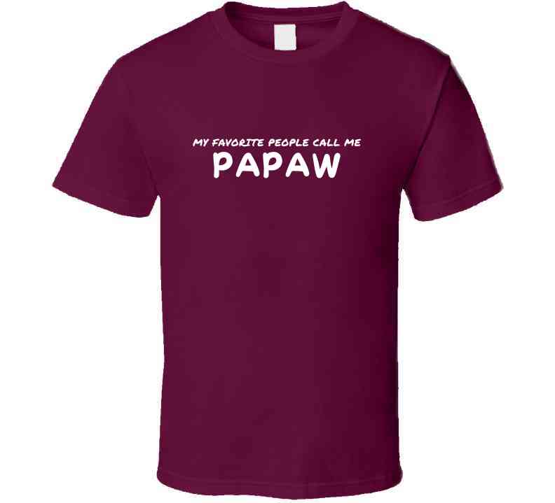 My Favorite People Call Me Pawpaw - Statement Shirt - Mens - Smith's Tees