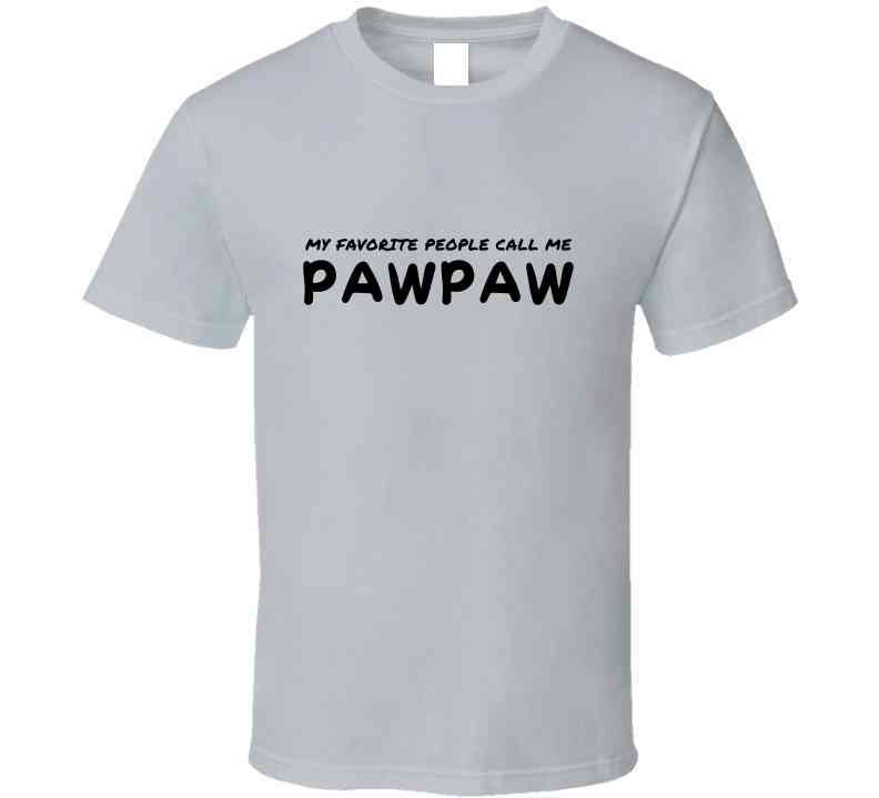 My Favorite People Call Me Pawpaw - Statement Shirt - Mens - Smith's Tees