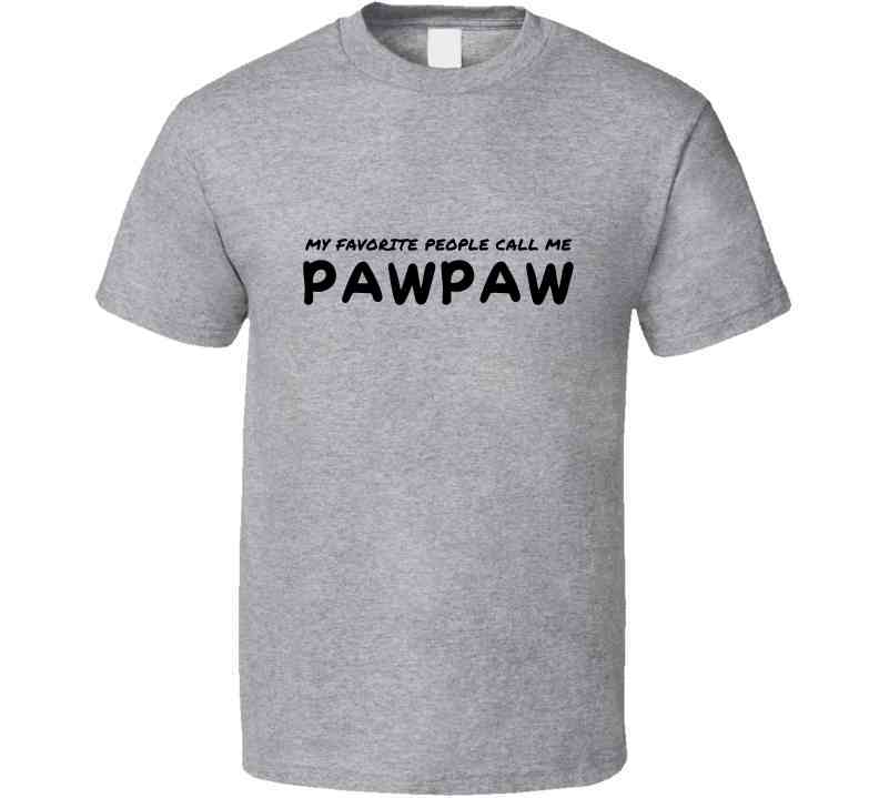 My Favorite People Call Me Pawpaw - Statement Shirt - Mens - Smith's Tees