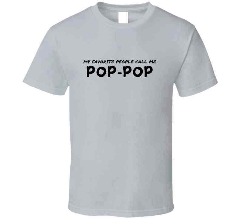 My Favorite People Call Me Pop Pop - Statement Shirt - Mens - Smith's Tees
