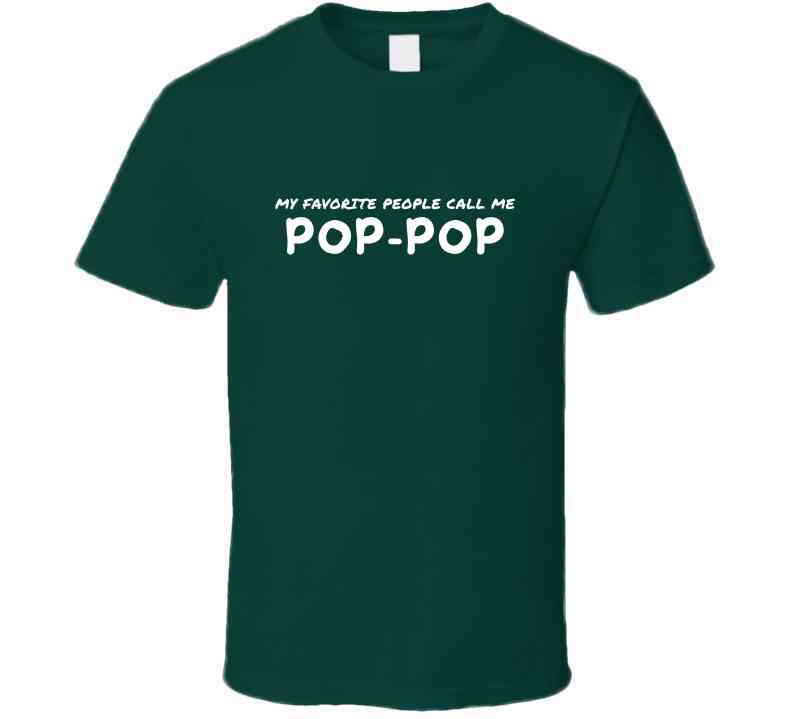 My Favorite People Call Me Pop Pop - Statement Shirt - Mens - Smith's Tees