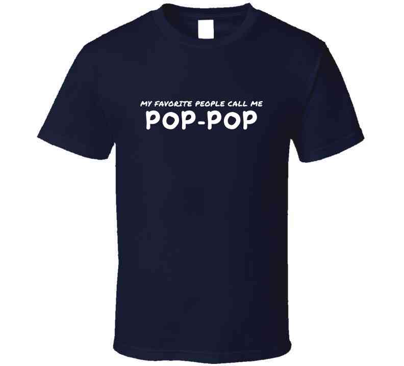 My Favorite People Call Me Pop Pop - Statement Shirt - Mens - Smith's Tees