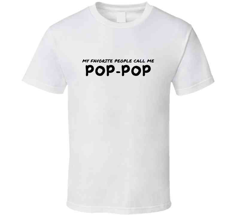 My Favorite People Call Me Pop Pop - Statement Shirt - Mens - Smith's Tees