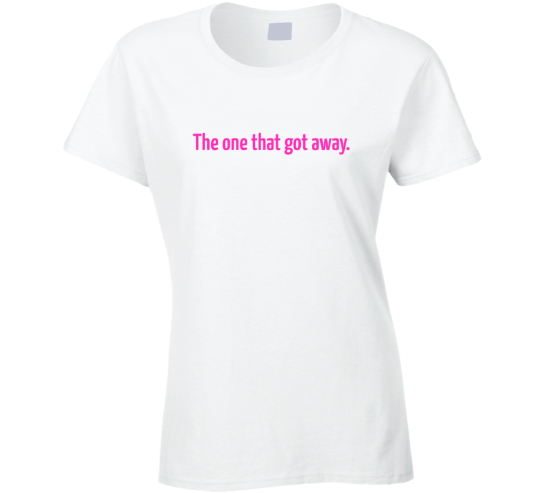 The One That Got Away - Bold Statement T-Shirt | Divorce & Breakup Tee | Women - Smith's Tees