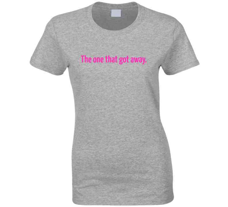The One That Got Away - Bold Statement T-Shirt | Divorce & Breakup Tee | Women - Smith's Tees
