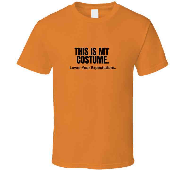 This Is My Costume - Lower Your Expectations | Funny Halloween Statement T-Shirt - Smith's Tees